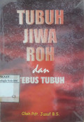 TUBUH JIWA ROH DAN TEBUS TUBUH